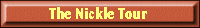 The Nickle Tour